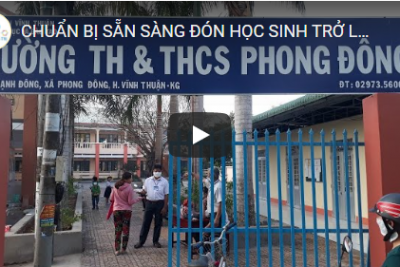 Trường TH&THCS Phong Đông đảm bảo tốt công tác phòng chống dịch Covid19